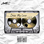 Dear My Love (The Unreleased Tape) [Explicit]