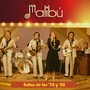 MALIBÚ Éxitos de los '70 y '80