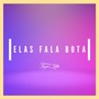 Elas Falam Bota (Explicit)