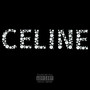 Celine (Explicit)