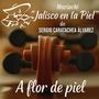A FLOR DE PIEL (Remasterizado)