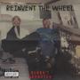 Reinvent The Wheel (Explicit)