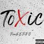 Toxic (feat. Princsto) [Explicit]