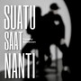 Suatu Saat Nanti