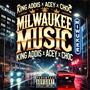 Milwaukee music (feat. Acey & Choc) [Explicit]