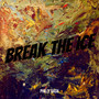 Break the Ice (Explicit)