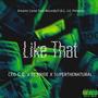 Like That (feat. DJ Pride & SuperTheNatural) [Explicit]