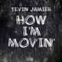 How I'm Movin' (Radio Edit)