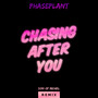 Chasing After You (Son of Michel Remix)