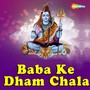 Baba Ke Dham Chala