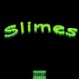 Slimes (Explicit)