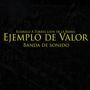 Ejemplo de Valor (Banda Sonora Original) [Explicit]