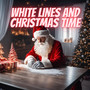 White Lines at Christmas Time (Explicit)