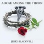 A ROSE AMONG THE THORN