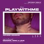 playwithme? (feat. Lizzardking) [Explicit]