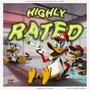 Highly Rated (feat. Hypeman Crest & Billy Powers) [Explicit]