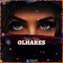 Olhares (Explicit)