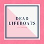 Dead Lifeboats