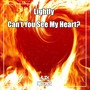 Can't You See My Heart?