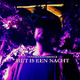 Het is een nacht (Explicit)