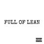 Full Of Lean (Explicit)