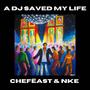 A DJ SAVED MY LIFE (feat. NKE)