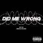 Did Me Wrong (Explicit)