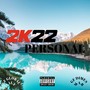 2K22 Personal (feat. GF Dimes, Mar & Lilianaa) [Explicit]