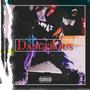 Dangerous (Explicit)