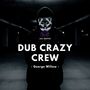 Dub Crazy Crew