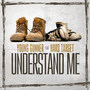 Understand Me (feat. Hard Target)