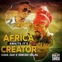 AFRICA AWAITS IT'S CREATOR (feat. DRECKO HELPA)