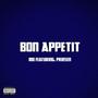 Bon Apetit (feat. Prinsen) [Explicit]