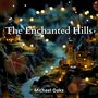 The Enchanted Hills (Beneath the Lantern Sky)