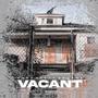 Vacant (Explicit)