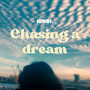 Chasing a Dream (Explicit)