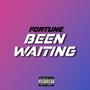 BEEN WAITING (Explicit)