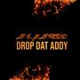 DROP DAT ADDY (Explicit)