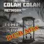 Time Fly (feat. Colah Colah) [DUB Mix]