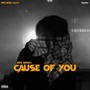 Cause Of You (Explicit)