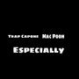 Especially (feat. Mac Pooh) [Explicit]