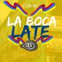 La Boca Late (Explicit)