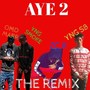 AYE 2 (THE REMIX)