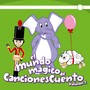 El Mundo Mágico de CancionesCuento (Vol. 2)