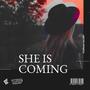 She Is Coming