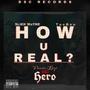 How U Real? (feat. 540Hero & TaeBoo) [Explicit]