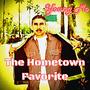 The Hometown Favorite (Explicit)