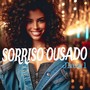 Sorriso Ousado (Explicit)