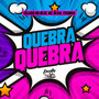 Quebra Quebra (Explicit)