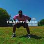 Touch My Glock (Explicit)